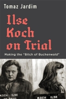 Book Cover for Ilse Koch on Trial by Tomaz Jardim