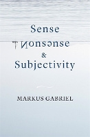 Book Cover for Sense, Nonsense, and Subjectivity by Markus Gabriel