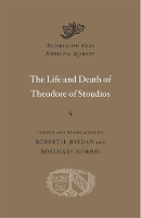 Book Cover for The Life and Death of Theodore of Stoudios by Robert H. Jordan