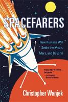 Book Cover for Spacefarers by Christopher Wanjek