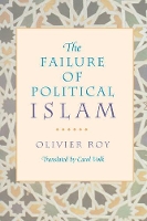 Book Cover for The Failure of Political Islam by Olivier Roy