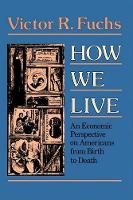 Book Cover for How We Live by Victor R Fuchs