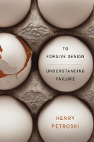 Book Cover for To Forgive Design by Henry Petroski