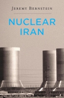 Book Cover for Nuclear Iran by Jeremy Bernstein