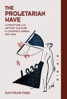 Book Cover for The Proletarian Wave by Sunyoung Park