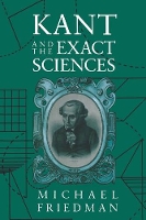 Book Cover for Kant and the Exact Sciences by Michael Friedman