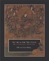 Book Cover for Picturing the True Form by Shihshan Susan Huang