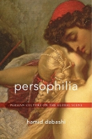Book Cover for Persophilia by Hamid Dabashi