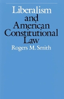 Book Cover for Liberalism and American Constitutional Law by Rogers M Smith