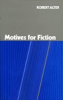 Book Cover for Motives for Fiction by Robert Alter