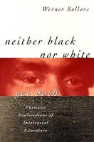 Book Cover for Neither Black nor White yet Both by Werner Sollors