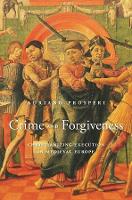 Book Cover for Crime and Forgiveness by Adriano Prosperi