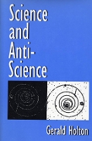 Book Cover for Science and Anti-Science by Gerald Holton