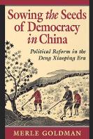 Book Cover for Sowing the Seeds of Democracy in China by Merle Goldman