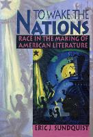 Book Cover for To Wake the Nations by Eric J. Sundquist