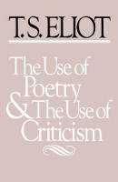 Book Cover for The Use of Poetry and Use of Criticism by T S Eliot