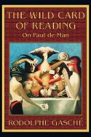Book Cover for The Wild Card of Reading by Rodolphe Gasché