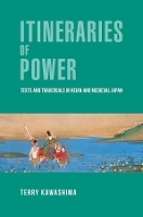 Book Cover for Itineraries of Power by Terry Kawashima