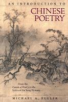 Book Cover for An Introduction to Chinese Poetry by Michael A Fuller