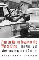 Book Cover for From the War on Poverty to the War on Crime by Elizabeth Hinton