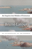 Book Cover for An Inquiry into Modes of Existence by Bruno Latour