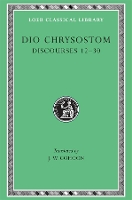 Book Cover for Discourses 12–30 by Dio Chrysostom