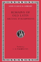 Book Cover for Remains of Old Latin, Volume IV: Archaic Inscriptions by Eric Herbert Warmington