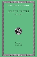 Book Cover for Select Papyri, Volume III: Poetry by Denys L Page