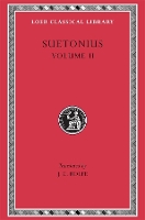 Book Cover for Lives of the Caesars, Volume II Claudius. Nero. Galba, Otho, and Vitellius. Vespasian. Titus, Domitian. Lives of Illustrious Men: Grammarians and Rhetoricians. Poets (Terence. Virgil. Horace. Tibullus by Suetonius