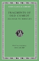 Book Cover for Fragments of Old Comedy, Volume I: Alcaeus to Diocles by Ian C Storey