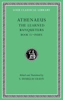 Book Cover for The Learned Banqueters, Volume VIII: Book 15. Index by Athenaeus