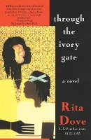 Book Cover for Through the Ivory Gate by Rita Dove