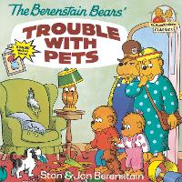 Book Cover for The Berenstain Bears' Trouble with Pets by Stan Berenstain, Jan Berenstain