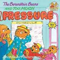 Book Cover for The Berenstain Bears and Too Much Pressure by Stan Berenstain, Jan Berenstain