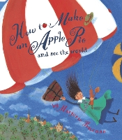 Book Cover for How to Make an Apple Pie and See the World by Marjorie Priceman
