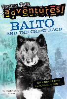 Book Cover for Balto and the Great Race (Totally True Adventures) by Elizabeth Cody Kimmel