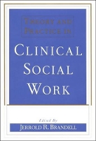 Book Cover for Theory and Practice in Clinical Social Work by Jerrold R Brandell