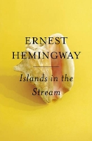 Book Cover for Islands in the Stream by Ernest Hemingway