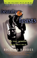 Book Cover for Deadly Feasts by Richard Rhodes