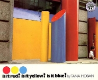 Book Cover for Is it Red? is it Yellow? is it Blue? by Tana Hoban