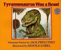 Book Cover for Tyrannosaurus Was a Beast by Jack Prelutsky