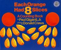 Book Cover for Each Orange Had 8 Slices by Paul Giganti, Paul Giganti Jr