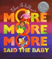 Book Cover for More, More, More, Said the Baby by Vera B. Williams