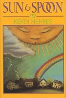 Book Cover for Sun and Spoon by Kevin Henkes