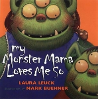 Book Cover for My Monster Mama Loves Me by Laura Leuck