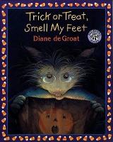 Book Cover for Trick or Treat, Smell My Feet by Diane De Groat