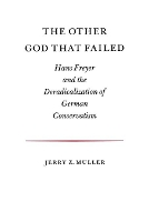 Book Cover for The Other God that Failed by Jerry Z. Muller