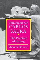 Book Cover for The Films of Carlos Saura by Marvin D'Lugo