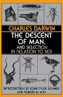 Book Cover for The Descent of Man, and Selection in Relation to Sex by Charles Darwin, John Tyler Bonner, Robert M May