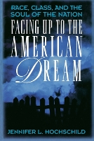 Book Cover for Facing Up to the American Dream by Jennifer L. Hochschild